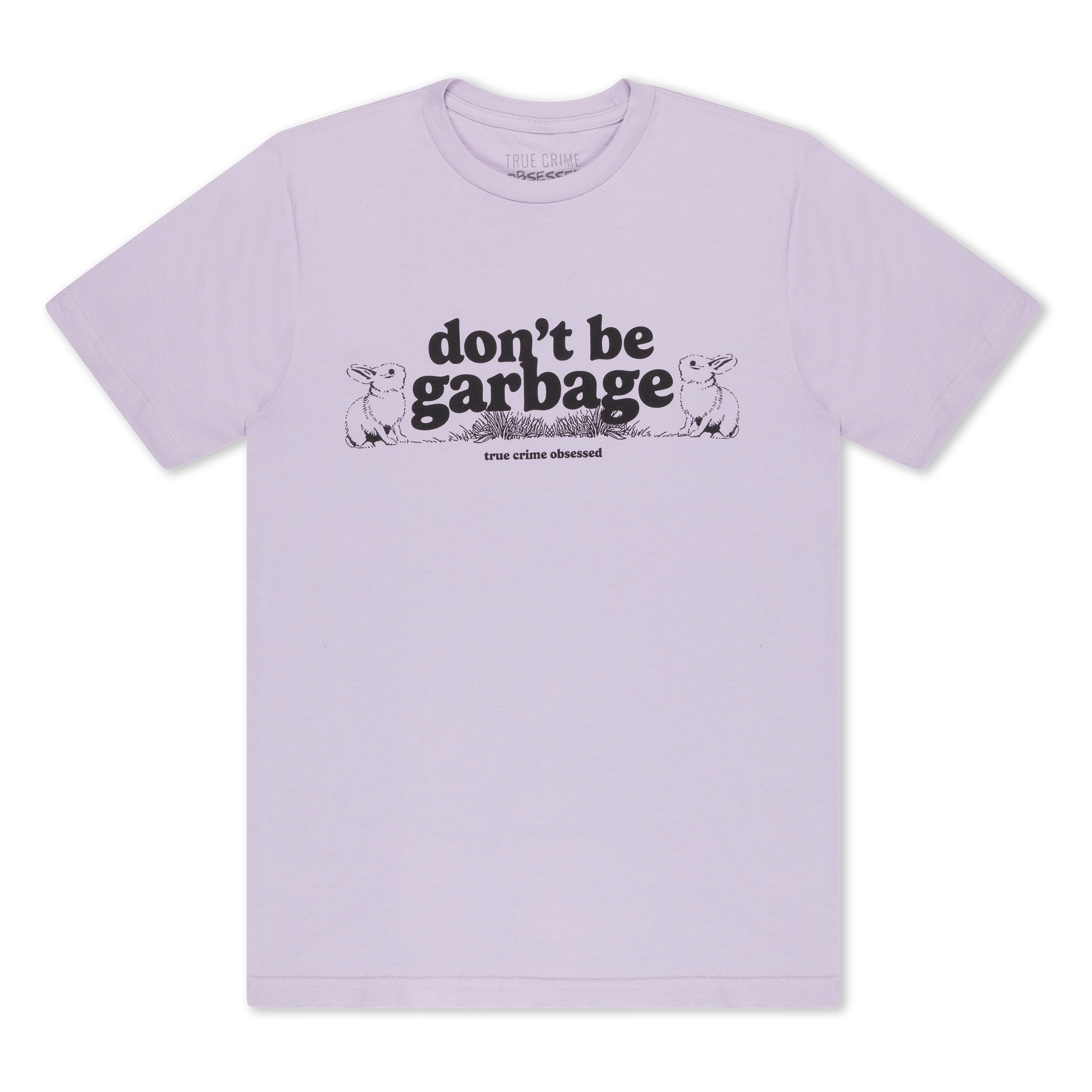 Don't Be Garbage Rabbit Lilac Tee